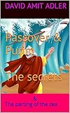 Passover Purim The Secrets The Parting Of The Sea English Edition