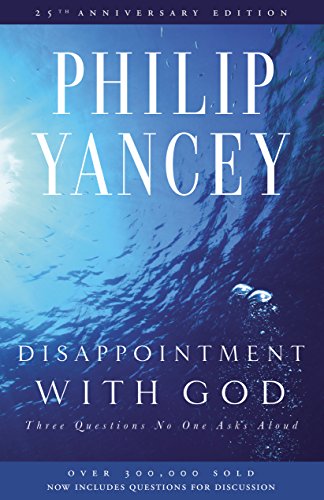 Disappointment with God: Three Questions No One Asks Aloud book cover