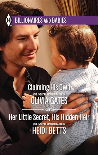 Claiming His Own and Her Little Secret, His Hidden Heir: An Anthology (By: Olivia Gates) cover