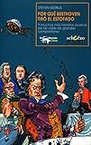 Por Qu Beethoven Tir El Estofado Y Muchas Ms Historias Acerca De Las Vidas De Grandes Compositores Musicalia Scherzo N 7 Spanish Edition