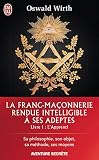 La Francmaonnerie Rendue Intelligible Ses Adeptes Livre 1 Lapprenti Jai Lu Aventure Secrte T 11077