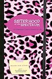 Sisterhood Of The Spectrum An Asperger Chicks Guide To Life English Edition