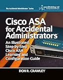 Cisco Asa For Accidental Administrators An Illustrated Stepbystep Asa Learning And Configuration Guide
