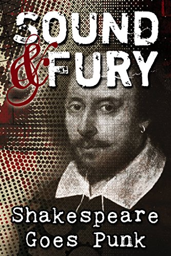 Sound & Fury Shakespeare Goes Punk book cover