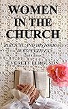 Women In The Church Biblical And Historical Perspectives English Edition