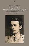 Young Chekhov Platonov Ivanov The Seagull Faber Drama English Edition