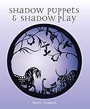 Shadow Puppets And Shadow Play English Edition