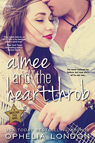 Aimee and the Heartthrob (By: Ophelia London) cover