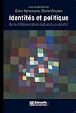 Identits Et Politique De La Diffrenciation Culturelle Au Conflit Monde Et Socits