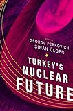 Turkeys Nuclear Future English Edition