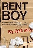 Rent Boy How One Man Spent 20 Years Falling Off The Property Ladder English Edition