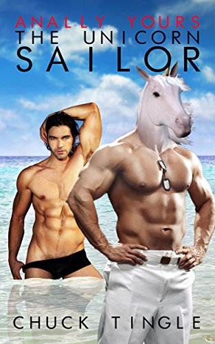 Anally Yours, The Gay Unicorn Sailor book cover