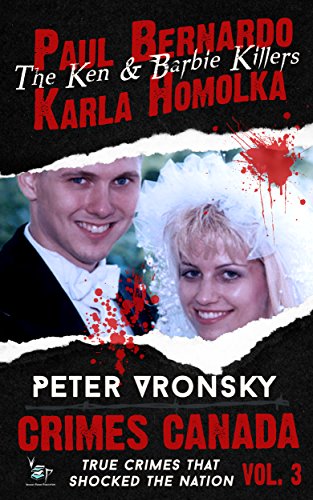 Paul Bernardo and Karla Homolka (By: Peter Vronsky) cover