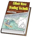 Elliott Wave Trading Technik Elliott Wave Trading Technik German Edition
