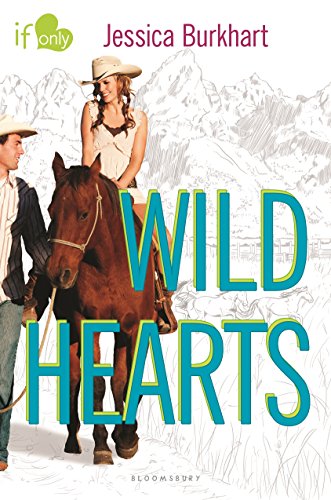Wild Hearts (By: Jessica Burkhart) cover