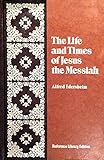 The Life And Times Of Jesus The Messiah English Edition