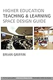 Higher Education Teaching Learning Space Design Guide English Edition