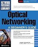 Optical Networking A Beginners Guide Network Professionals Library English Edition