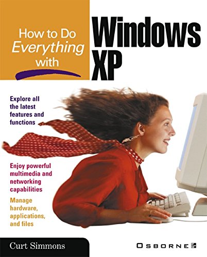 How to Do Everything with Windows XP (By: Curt Simmons) cover