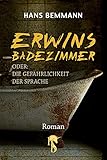 Erwins Badezimmer Oder Die Gefhrlichkeit Der Sprache German Edition