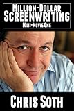Milliondollar Screenwriting Minimovie One The Minimovie Method Book 1 English Edition