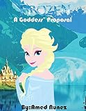 Disney Frozen Adventures A Goddess Proposal English Edition