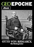 Otto Von Bismarck Der Reichsgrnder German Edition