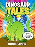 Dinosaur Tales Short Stories Fun Games Jokes For Kids And More Fun Time Reader Book 47 English Edition