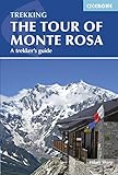 Tour Of Monte Rosa A Trekkers Guide Cicerone Trekkers Guide English Edition