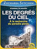 Les Degrs Du Ciel A La Recherche Du Paradis Perdu Savoirs Anciens