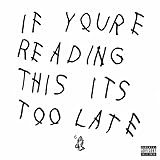 If You're Reading This It's Too Late