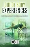 Out Of Body Experiences A Practical Guide To Exploring The Astral Plane English Edition
