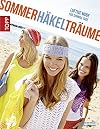 Sommerhäkelträume: Luftige Mode für sonnige Tage
