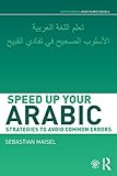 Speed Up Your Arabic Strategies To Avoid Common Errors Speed Uo Your Language Skills English Edition