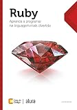 Ruby Aprenda A Programar Na Linguagem Mais Divertida Portuguese Edition