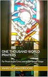 One Thousand World Prayers: For Peace in Our Lives and in Our Global Village