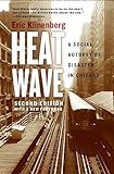 Heat Wave A Social Autopsy Of Disaster In Chicago English Edition