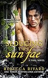 Seducing The Sun Fae A Fada Novel The Fada Shapeshifter Series Book 1 English Edition