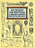 1001 Designs For Whittling Woodcarving With Over 1800 Illustrations English Edition