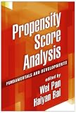 Propensity Score Analysis Fundamentals And Developments English Edition
