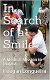 In Search Of A Smile A Medical Mission To Malawi