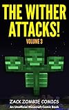 The Wither Attacks The Ultimate Minecraft Comic Book Volume 3 An Unofficial Minecraft Comic Book English Edition