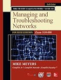 Mike Meyers Comptia Network Guide To Managing And Troubleshooting Networks Fourth Edition Exam N10006 Mike Meyers Computer Skills