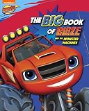 The Big Book Of Blaze And The Monster Machines Blaze And The Monster Machines