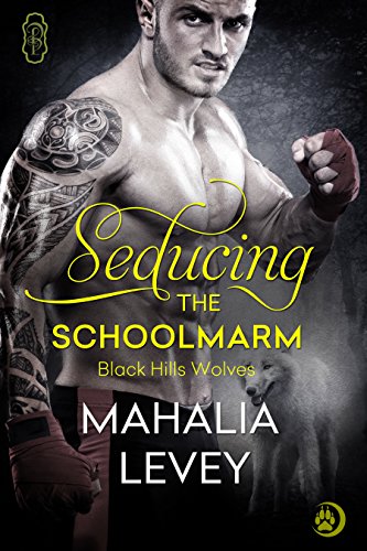 Seducing the Schoolmarm (By: Mahalia Levey) cover