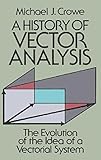 A History Of Vector Analysis The Evolution Of The Idea Of A Vectorial System