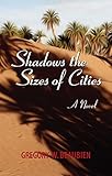 Shadows the Sizes of Cities, A Novel