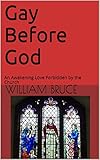 Gay Before God An Awakening Love Forbidden By The Church English Edition