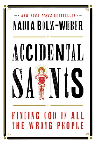 Accidental Saints: Finding God in All the Wrong People book cover