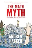 The Math Myth And Other Stem Delusions English Edition